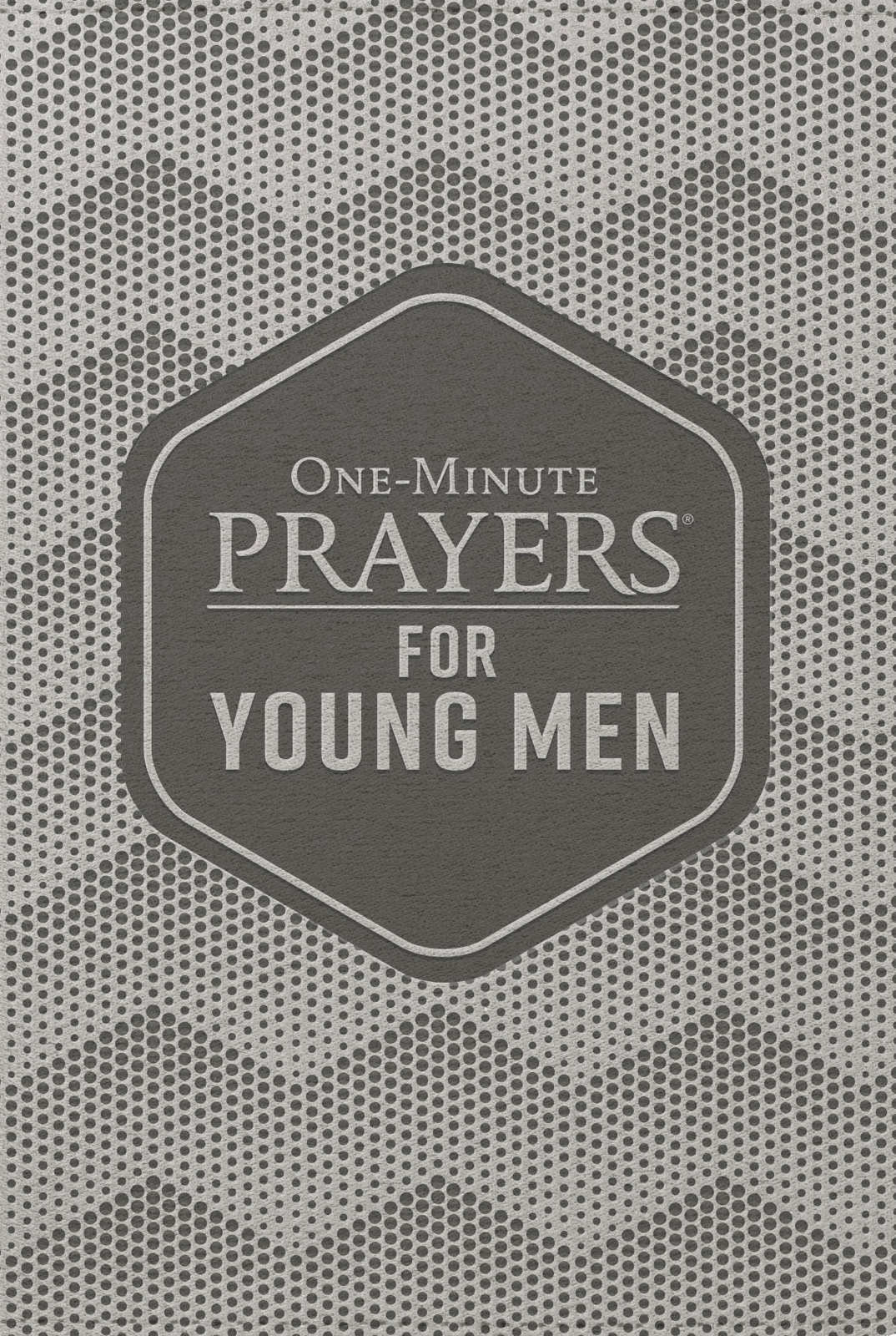 One Minute Prayers For Young Men